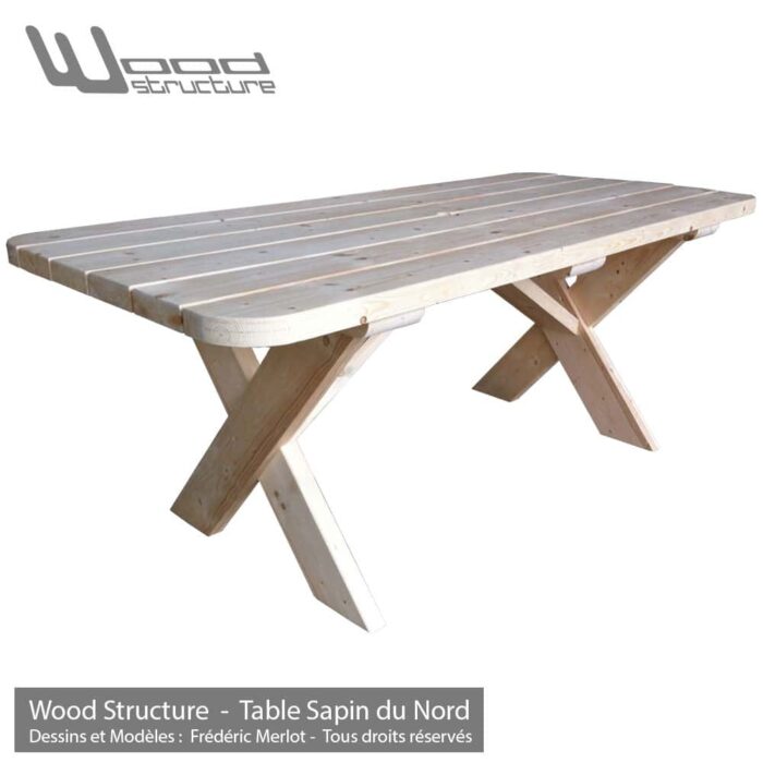 Table bois en sapin du nord - Salon de Jardin - Mobilier bois - Fabriquée en France par la Sarl Merlot & Wood Structure - Richelieu - France