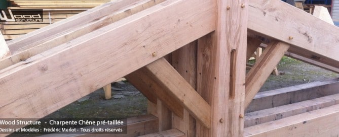 Kit Charpente Chêne pré-taillé et livré assemblée - Taille de Charpente bois Wood Structure - Sarl Merlot - Richelieu - France