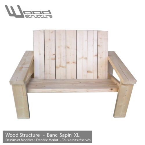 Banc Sapin XL - Design Wood Structure - Fabriquée en France par la Sarl Merlot - Fauteuil Banc - Table - Mobilier bois et Salon de Jardin