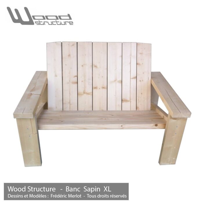 Banc Sapin XL - Design Wood Structure - Fabriquée en France par la Sarl Merlot - Fauteuil Banc - Table - Mobilier bois et Salon de Jardin